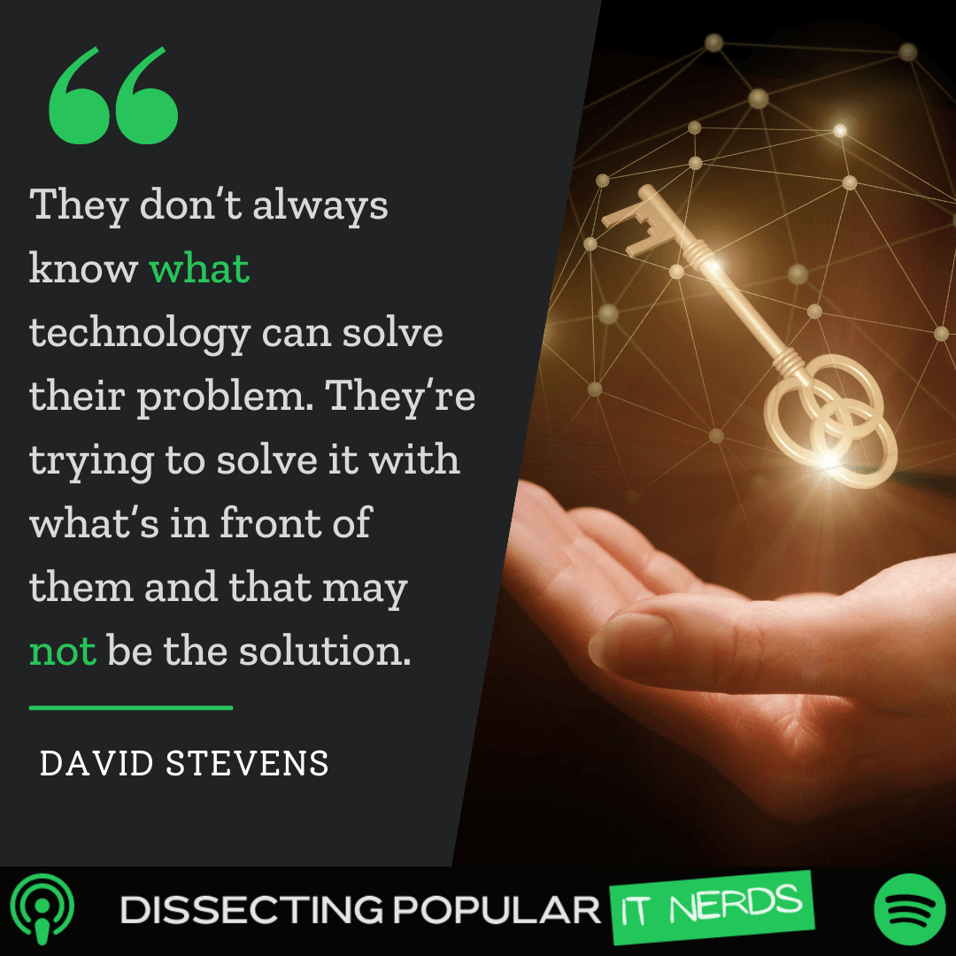 183. David Stevens Reveals the One Skill You Need to Have to Move Up in IT