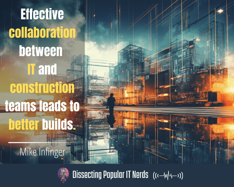 229- Building the Future: How Mike Infinger is Revolutionizing Construction with Technology