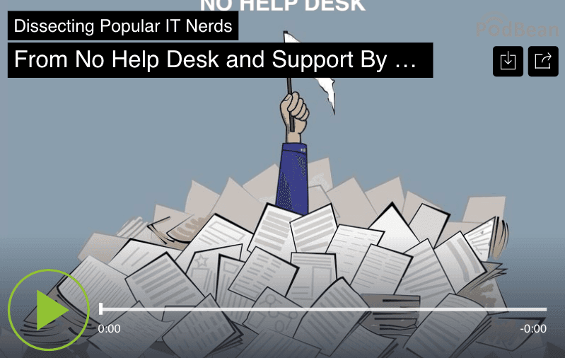 26. From No Help Desk and Support By Favoritism to Accountability