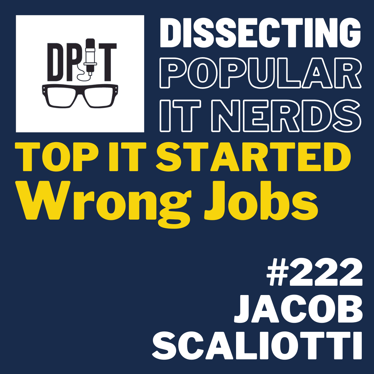 222- How Jacob Scagliotti Went from Desktop Support to Director of IT