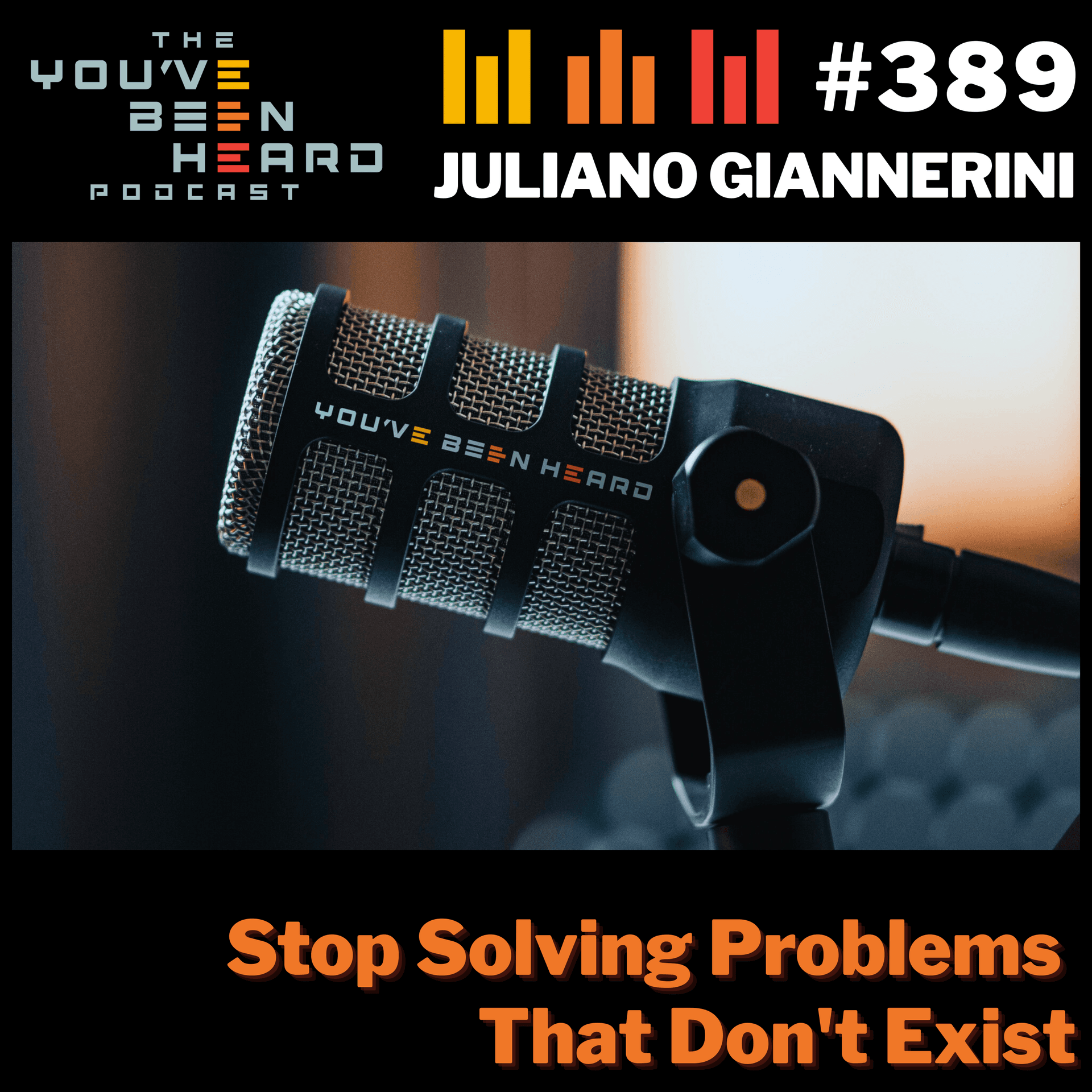 389- Stop Solving Problems That Don't Exist w/Juliano Giannerini