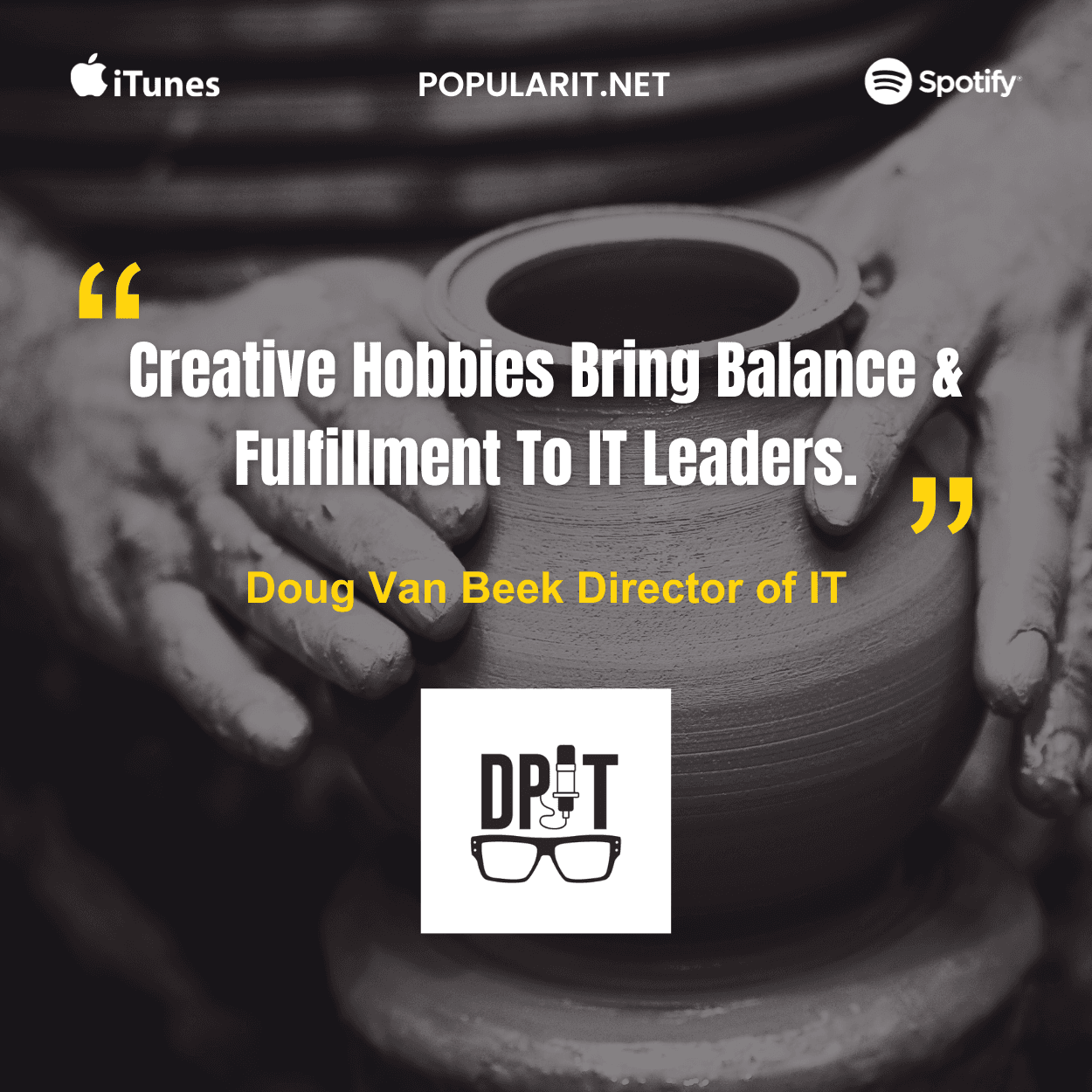 312- Doug Van Beek on IT Unions, Pottery, and Work-Life Balance