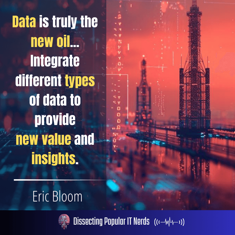 274- Eric Bloom: Data, Digital Natives, and the Evolving Role of IT Leaders