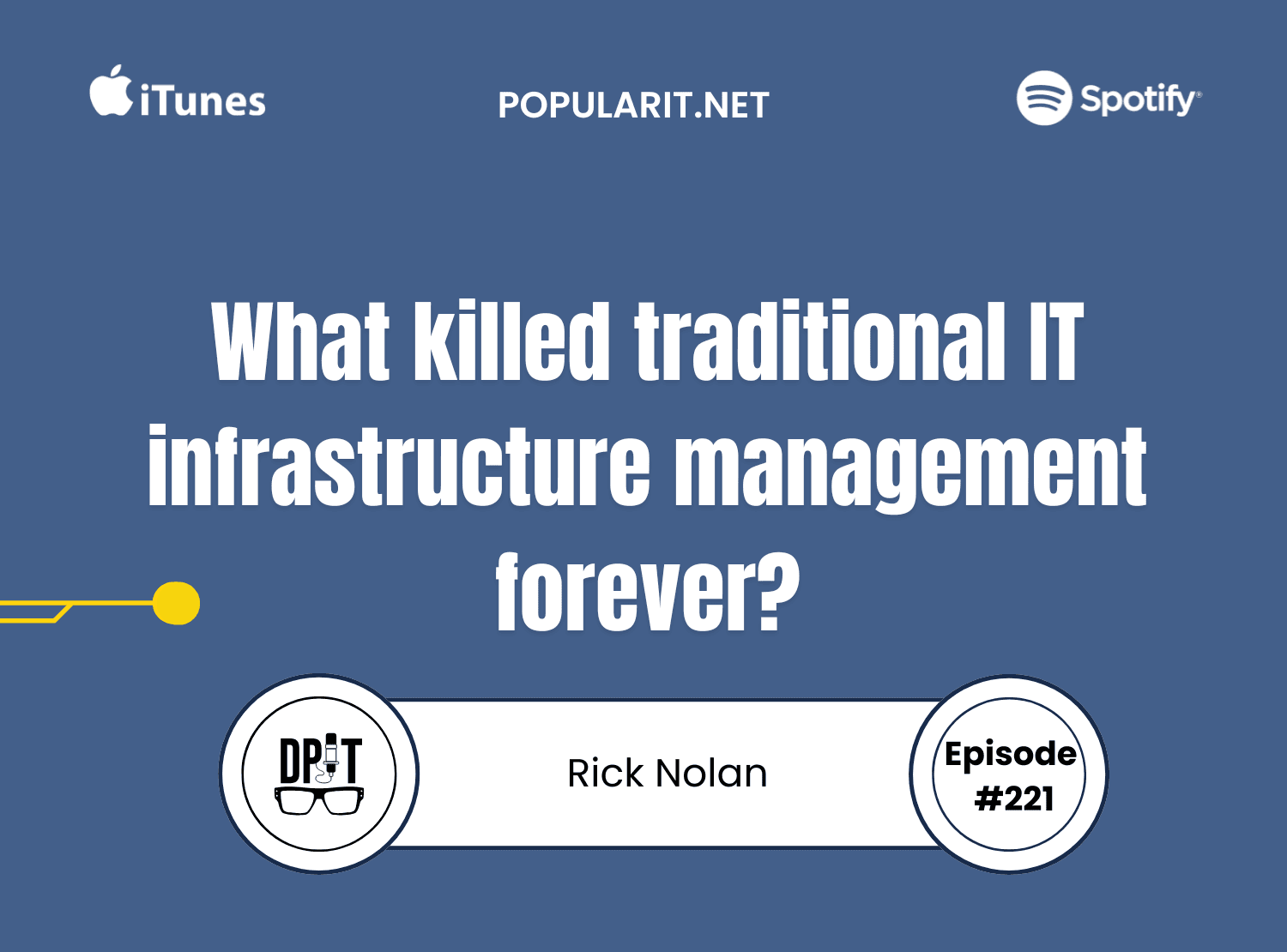 221- The Past, Present and Future of Enterprise Infrastructure with Rick Nolan