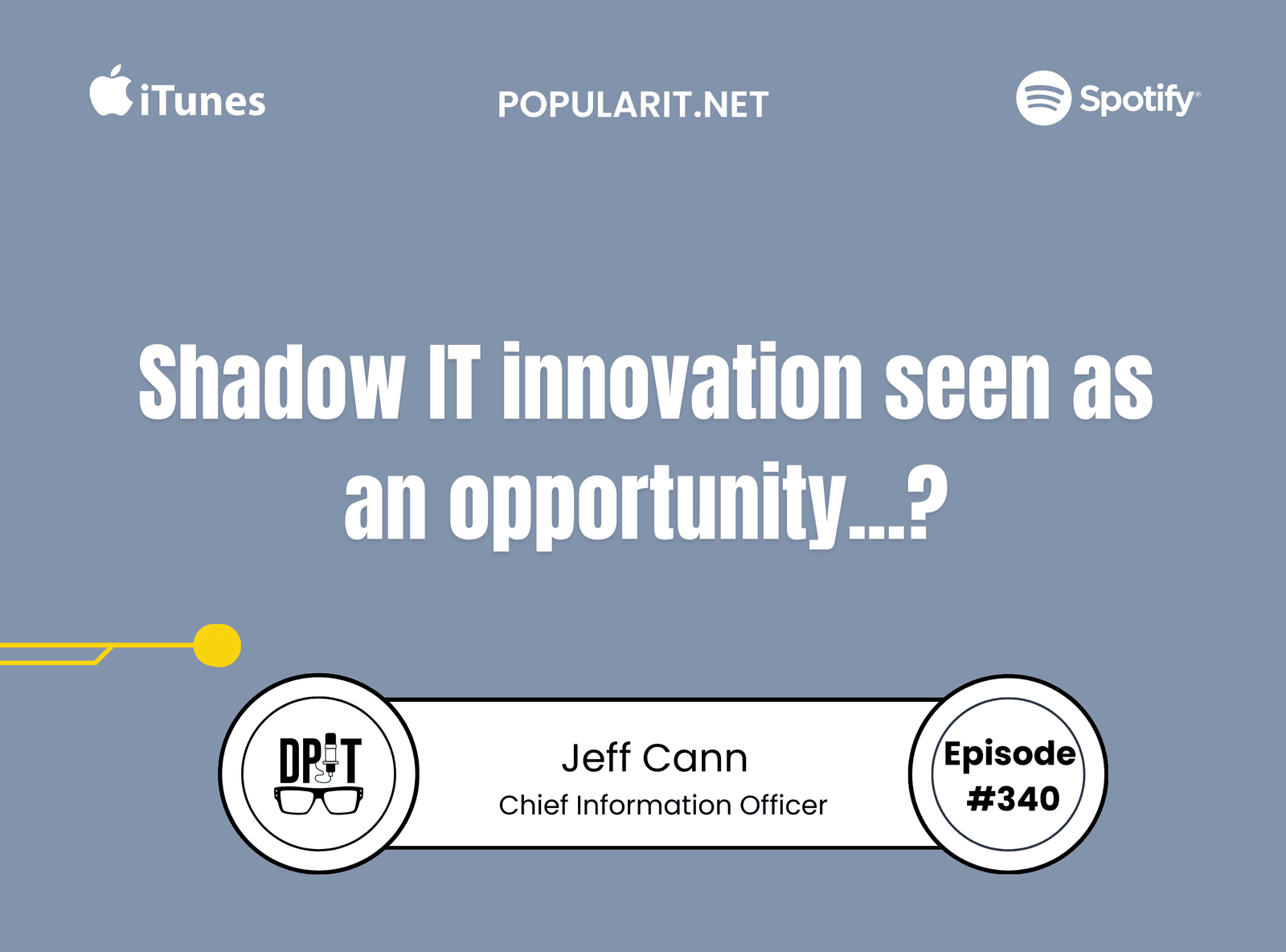 340- From Shadow IT to Innovation: Transforming Business Through Technology by Jeff Cann.