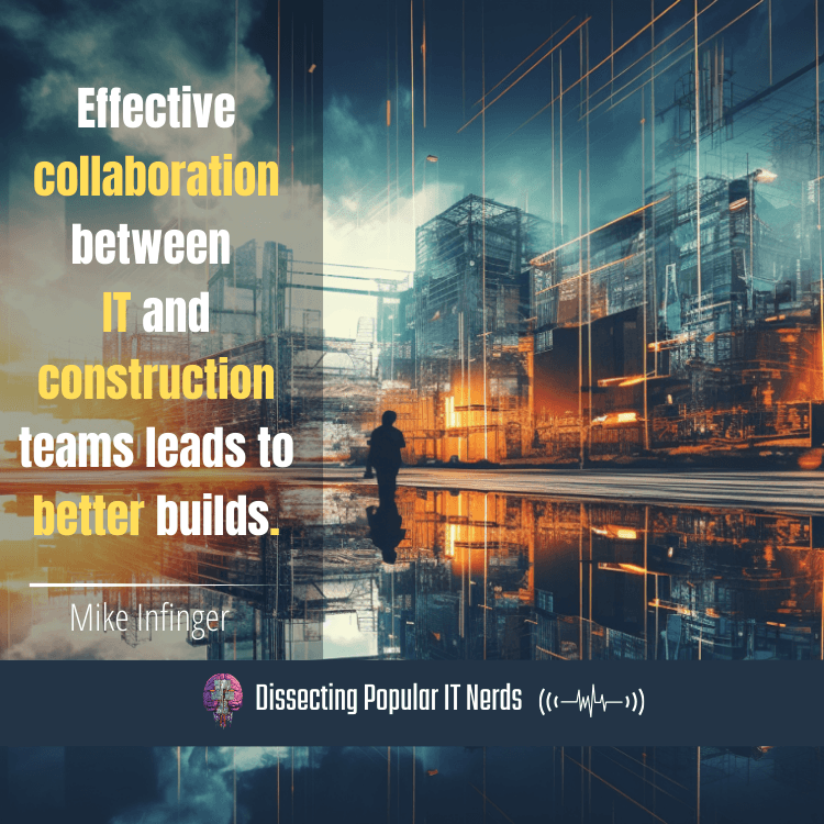 229- Building the Future: How Mike Infinger is Revolutionizing Construction with Technology