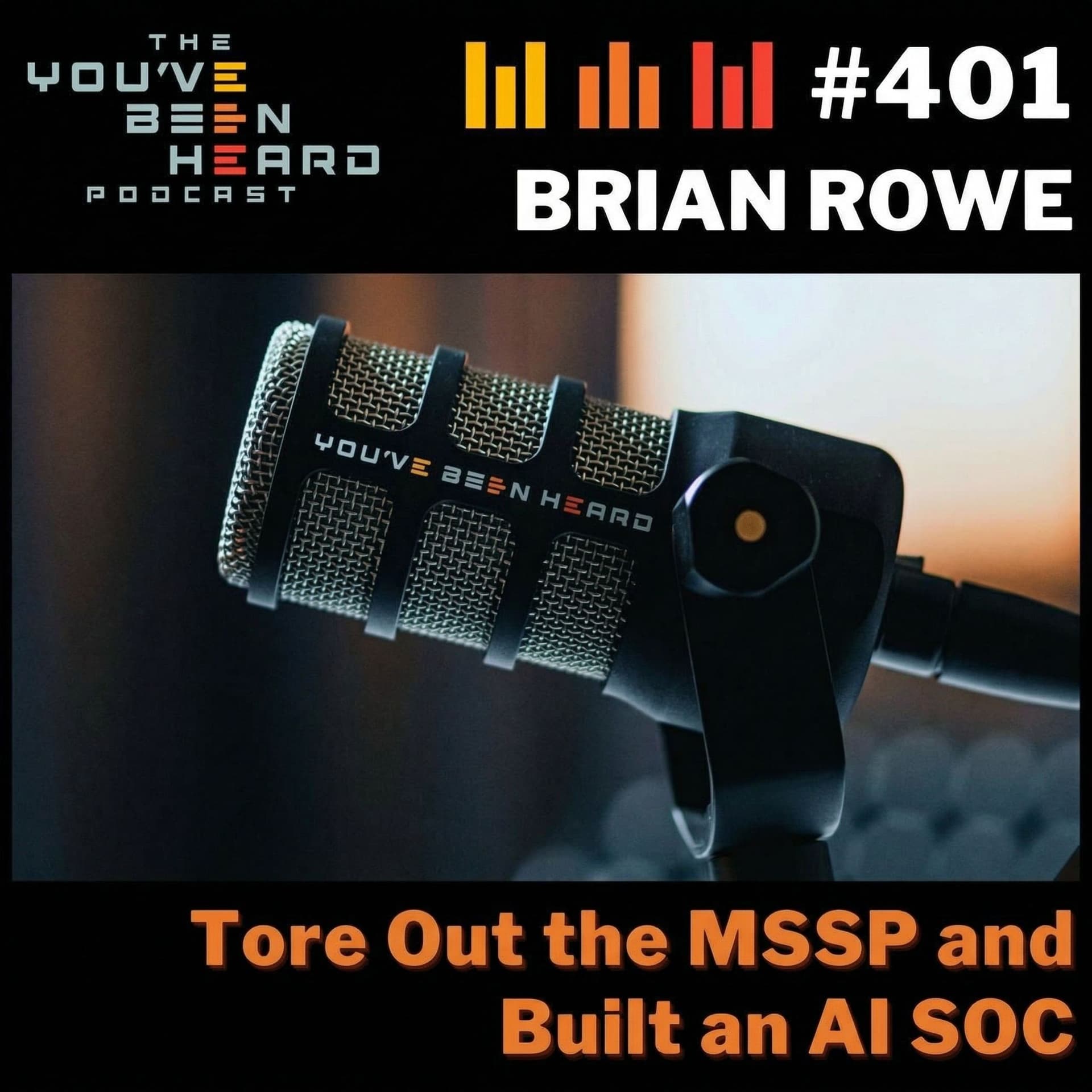 401- Tore Out the MSSP and Built an AI SOC w/Brian Rowe
