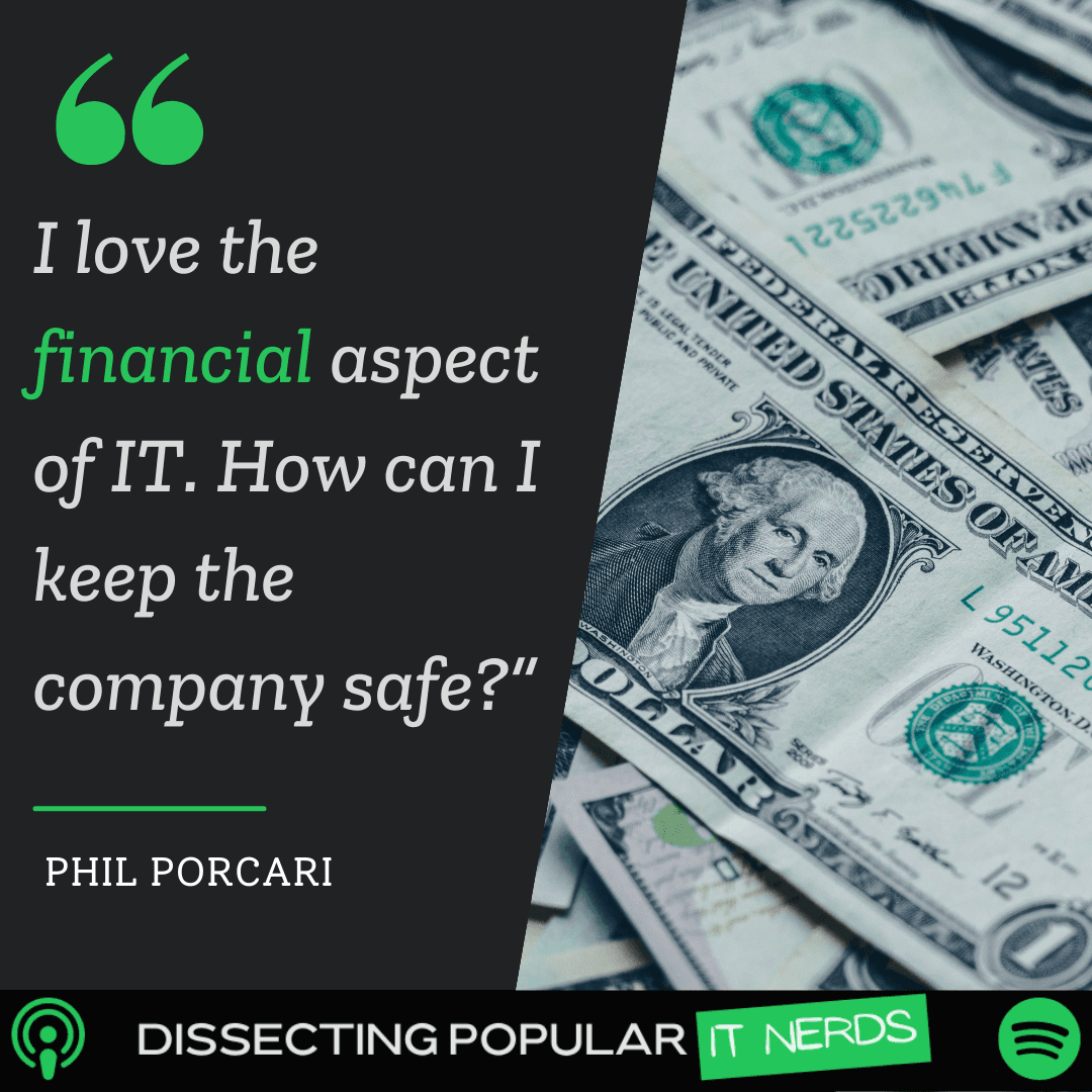 152. Why Phil Porcari Loves the Financial Side of IT - You've Been Heard Episode 152