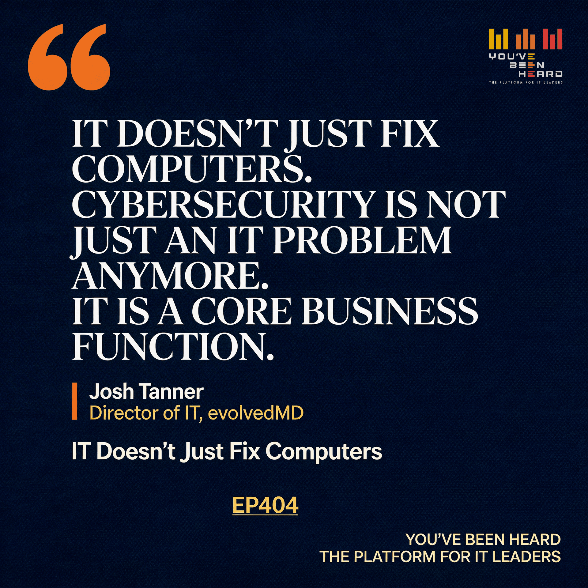 404- I.T. Doesn't Just Fix Computers w/Josh Tanner