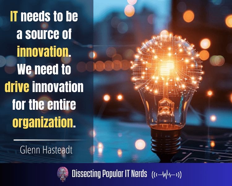 258- The Power of Caring: Glenn Hasteadt on Putting People Over Technology