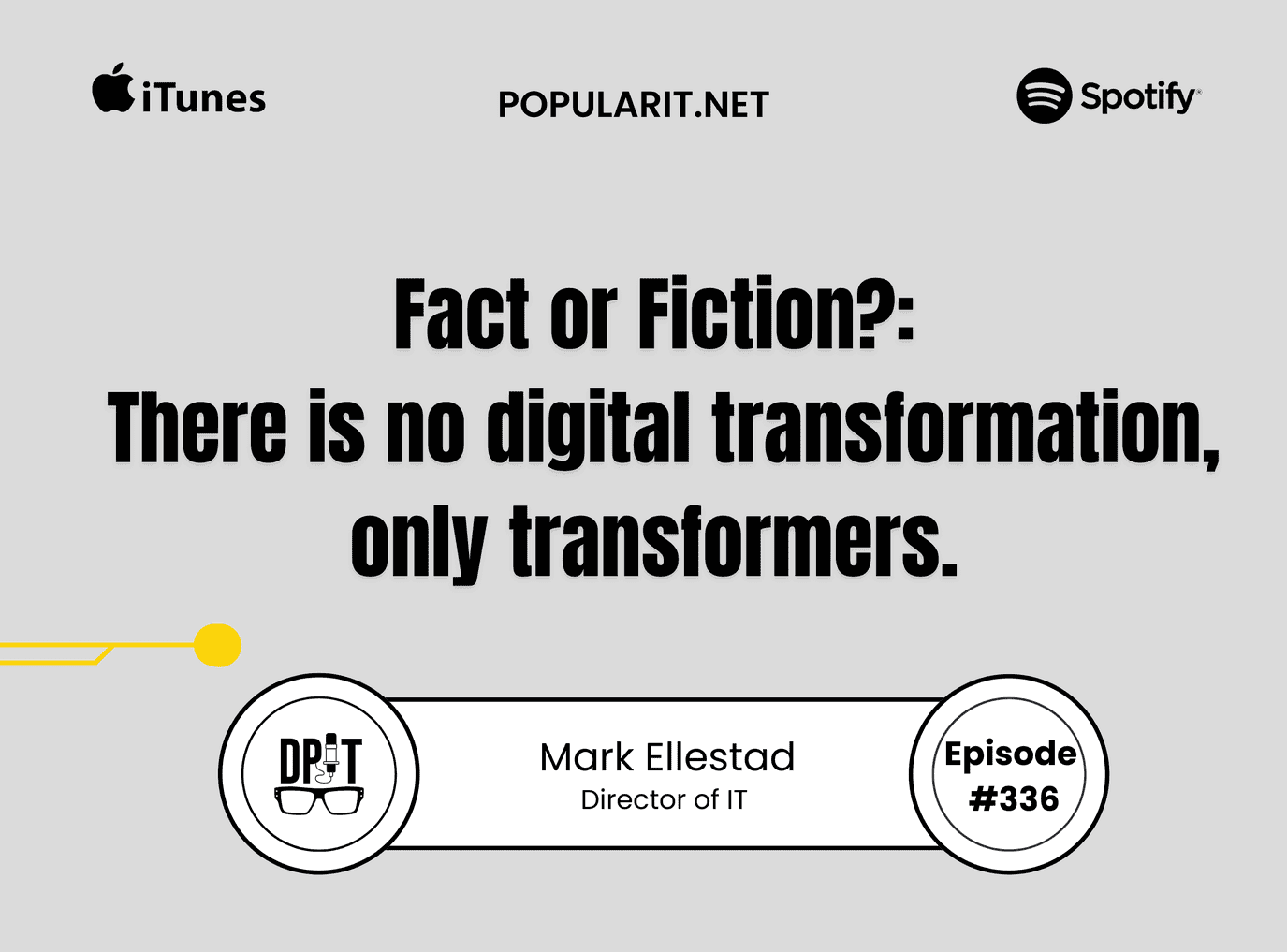 336- There is no digital transformation only transformers. Fact or fiction?