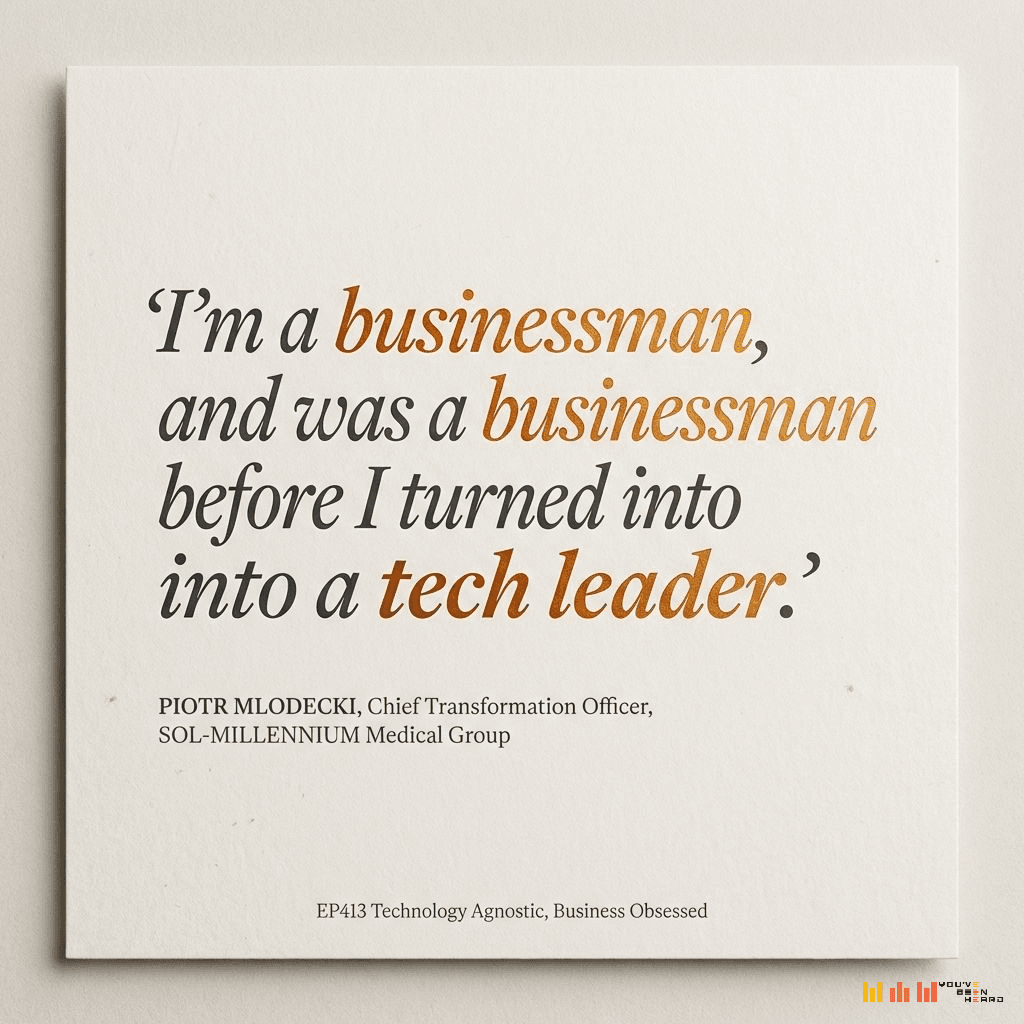 413- Technology Agnostic, Business Obsessed w/Piotr Mlodecki