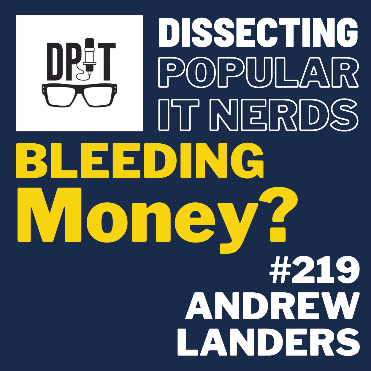 219- Keep Calm and Communicate: Andrew Landers on Being an Effective IT Leader