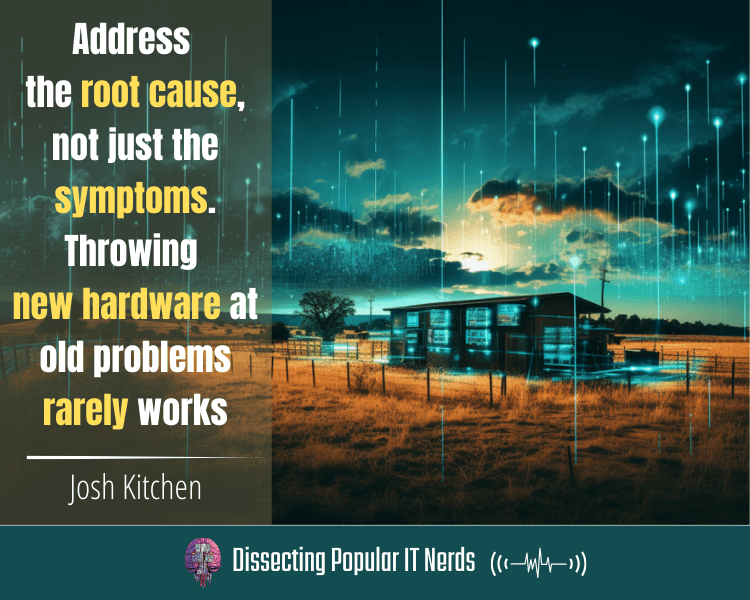 232- Demystifying IT in Remote Montana with Josh Kitchen