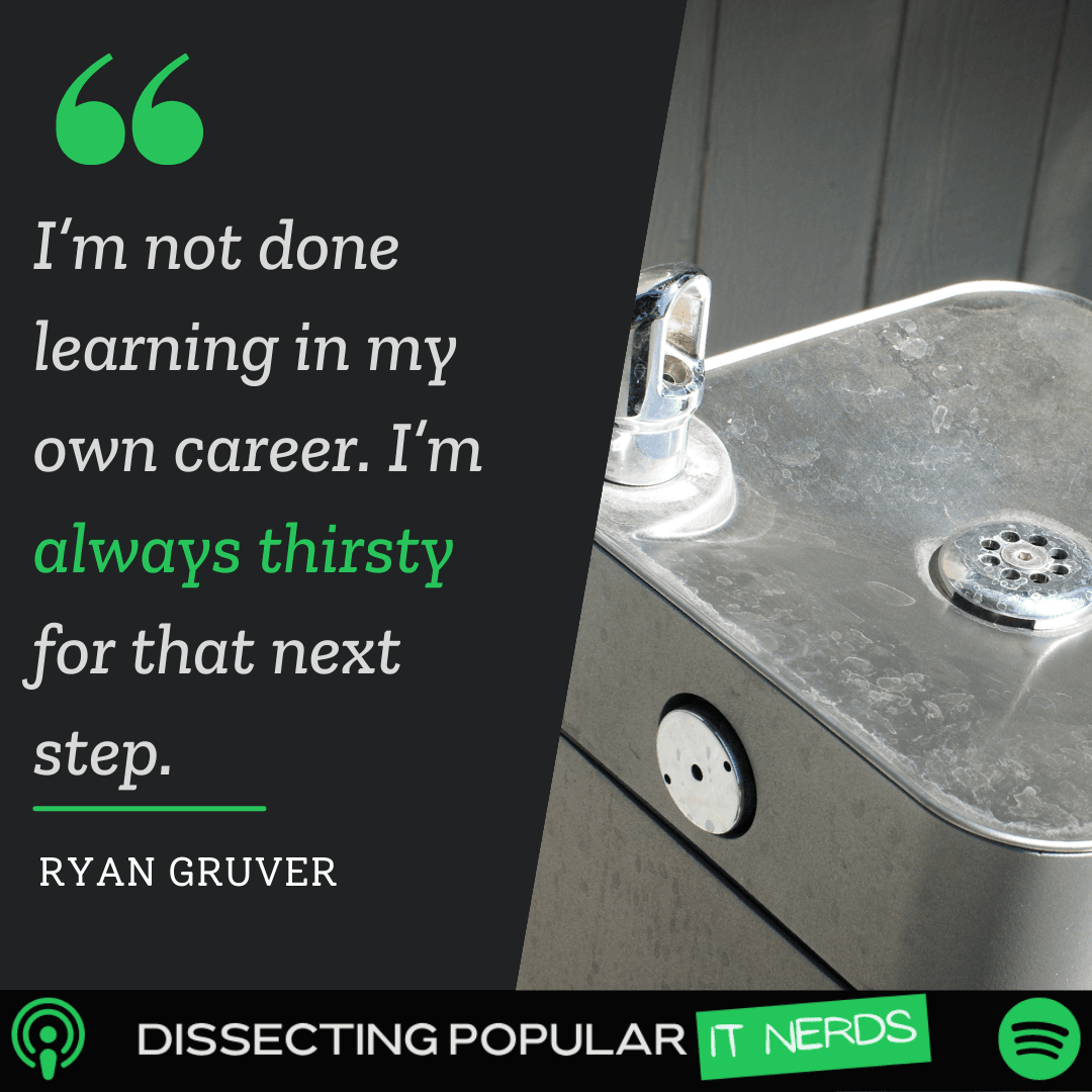145. What Ryan Gruver Has Learned by Working With the Same Company for 14 Years